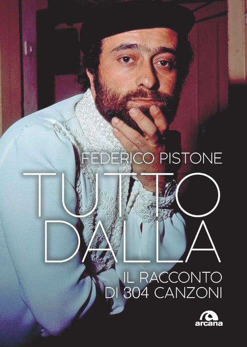 Cover of Tutto Dalla. Il racconto di 304 canzoni