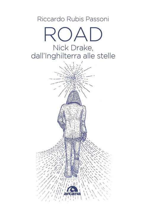 Cover of Road. Nick Drake, dall'Inghilterra alle stelle