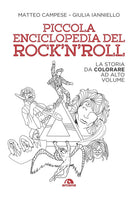 Cover of Piccola enciclopedia del rock'n'roll. La storia da colorare ad alto volume