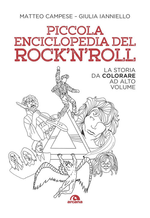 Cover of Piccola enciclopedia del rock'n'roll. La storia da colorare ad alto volume