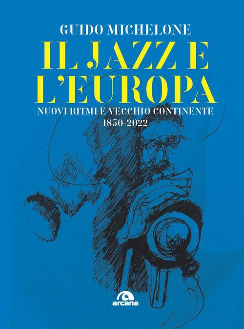 Cover of jazz e l'Europa. Nuovi ritmi e vecchio continente 1850-2022