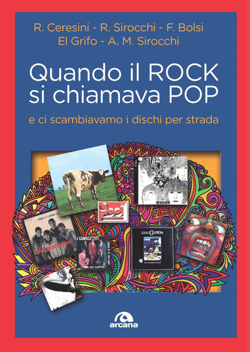 Cover of Quando il rock si chiamava pop... E ci scambiavamo i dischi per strada