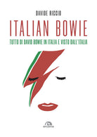 Cover of Italian Bowie. Tutto di David Bowie in Italia e visto dall’Italia