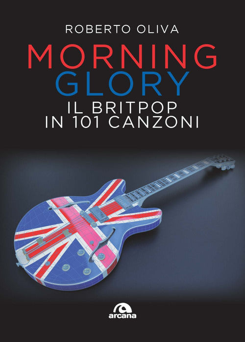 Cover of Morning glory. Il britpop in 101 canzoni