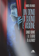 Cover of dono di suono e visione. David Bowie e il teatro di Lazarus