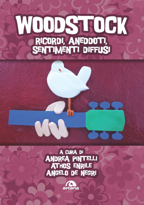 Cover of Woodstock. Ricordi, aneddoti, sentimenti diffusi