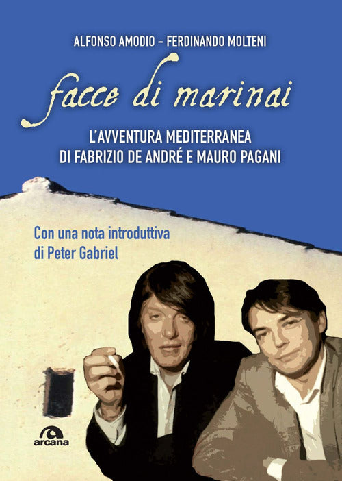 Cover of Facce di marinai. L'avventura mediterranea di Fabrizio De André e Mauro Pagani