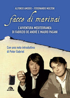 Cover of Facce di marinai. L'avventura mediterranea di Fabrizio De André e Mauro Pagani