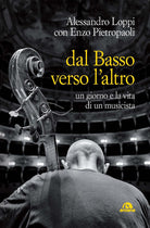 Cover of Dal basso verso l'altro. Un giorno e la vita di un musicista