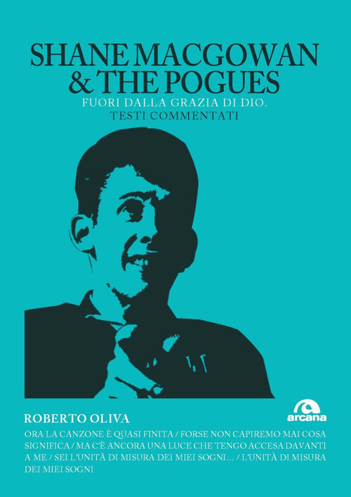 Cover of Shane MacGowan & The Pogues. Fuori dalla grazia di dio. Testi commentati