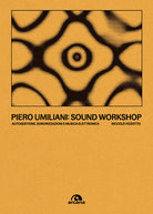 Piero Umiliani. Sound workshop. Autogestione, sonorizzazioni e musica elettronica