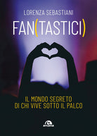 Fan(tastici). Il mondo segreto di chi vive sotto il palco