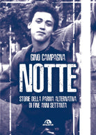 Notte. Storie della Parma alternativa di fine anni Settanta