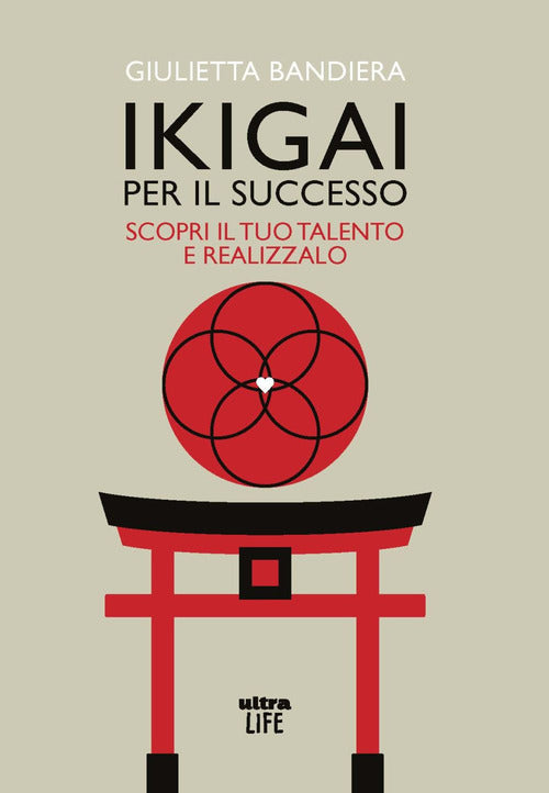 Cover of Ikigai per il successo. Scopri il tuo talento e realizzalo