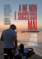 Cover of A me non è successo mai. Storie di padri e disabilità