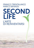 Cover of Second life. L'arte di reinventarsi