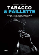 Tabacco & paillette. Storia e mito della mascolinit a cavallo del millennio