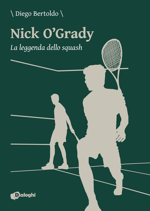 Cover of Nick O’Grady. La leggenda dello squash