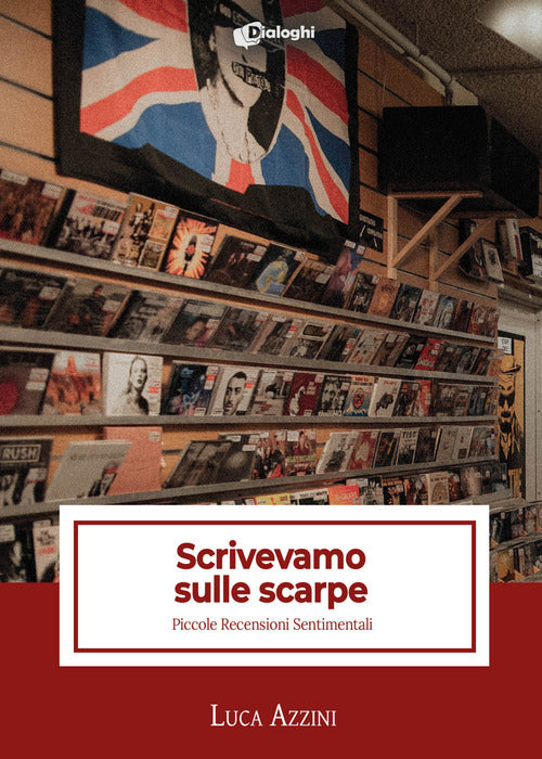 Cover of Scrivevamo sulle scarpe. Piccole recensioni sentimentali