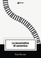 Cover of locomotiva di ceramica