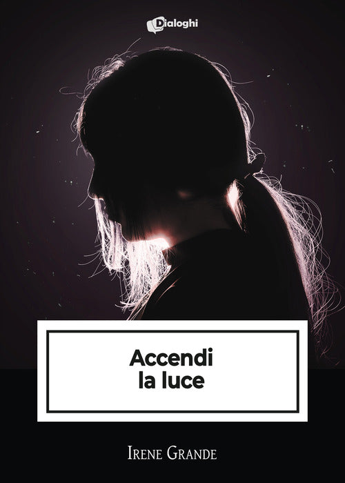 Cover of Accendi la luce