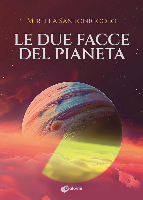 Le due facce del pianeta