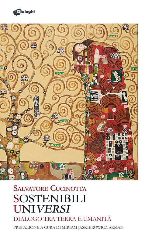 Sostenibili universi. Dialogo tra terra e umanit