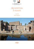 Cover of Architettura e felicità. Atti del Convegno 3GA 2019