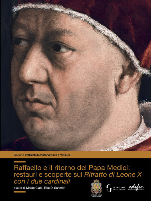Cover of Raffaello e il ritorno del papa Medici: restauri e scoperte sul ritratto di Leone X con i due cardinali