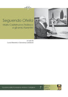 Cover of Seguendo Ofelia. Mario Castelnuovo-Tedesco e gli amici fiorentini