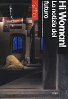 Cover of Hi woman! La notizia del futuro. 22 artiste internazionali dialogano con le opere del Pretorio-News from the future. 22 artists in dialogue with masterpieces of Pretorio