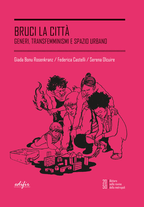 Cover of Bruci la città. Generi, transfemminismi e spazio urbano