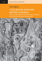 Cover of più grande palinsesto dell'Alto Medioevo». Il restauro dei dipinti murali di Santa Maria Antiqua al Foro romano dal 1900 al 1960 e oltre