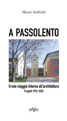 Cover of A passolento. Il mio viaggio intorno all'architettura. Progetti 1992-2022