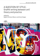 Cover of question of style: graffiti writing between art/theory and practice
