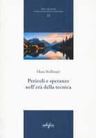 Cover of Pericoli e speranze nell'età della tecnica
