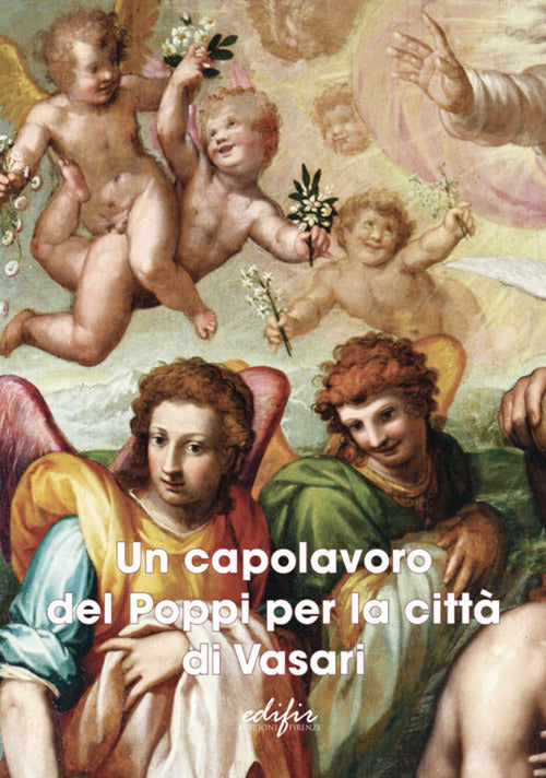 Un capolavoro del Poppi per la citt di Vasari