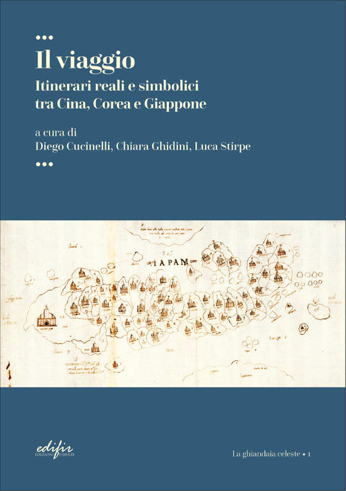 Il viaggio. Itinerari reali e simbolici tra Cina, Corea e Giappone