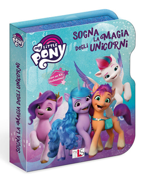 Cover of Sogna la magia degli unicorni. My Little Pony