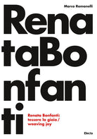 Cover of Renata Bonfanti. Tessere la gioia-Weaving joy