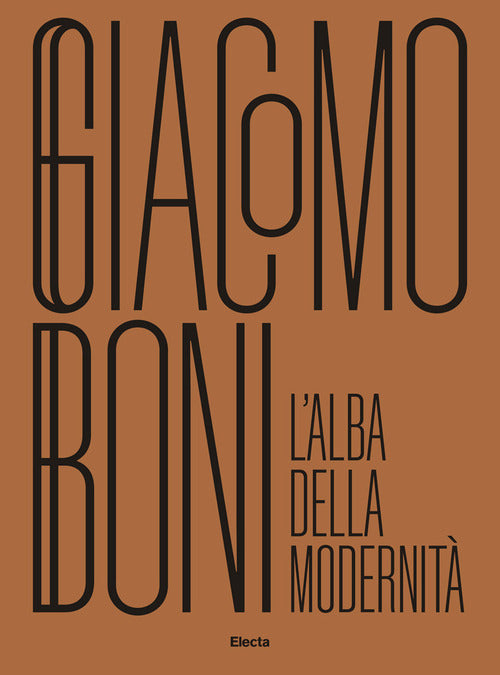 Cover of Giacomo Boni. L'alba della modernità