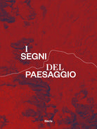 Cover of segni del paesaggio. La via Appia e i castelli della Campania