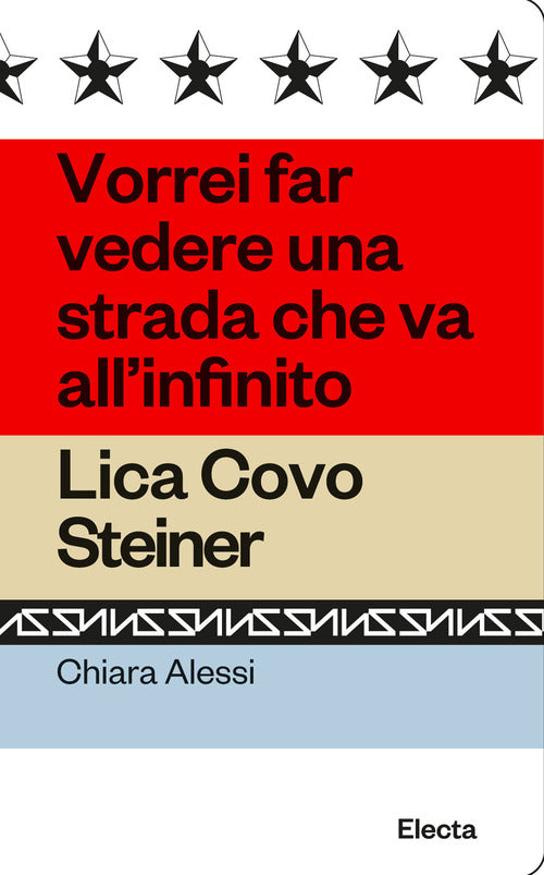 Cover of Vorrei far vedere una strada che va all'infinito. Lica Covo Steiner