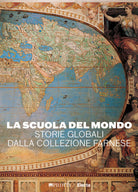 Cover of scuola del mondo. Storie globali dalla collezione Farnese