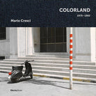 Cover of Mario Cresci. Colorland 1975-1983