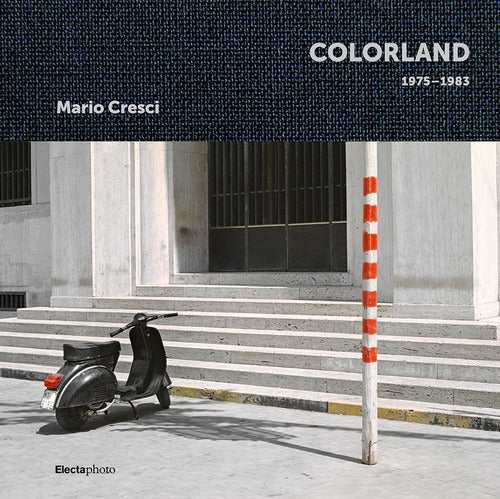 Cover of Mario Cresci. Colorland 1975-1983