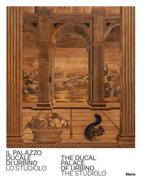 Cover of Palazzo Ducale di Urbino. Lo studiolo-The Ducal Palace of Urbino. The studiolo