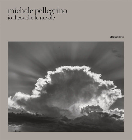 Cover of Io il covid e le nuvole. Ediz. italiana e inglese