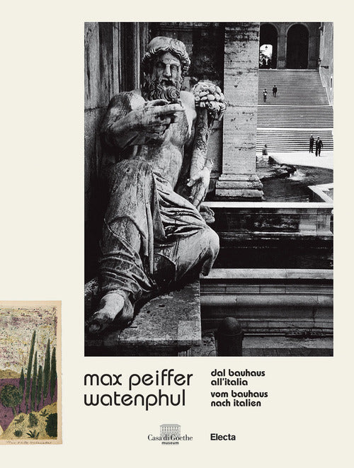 Cover of Max Peiffer Watenphul. Dal Bauhaus all'Italia-Vom Bauhaus nach Italien