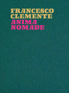 Francesco Clemente. Anima nomade. Catalogo della mostra (Roma, 23 novembre 2024-30 marzo 2025)